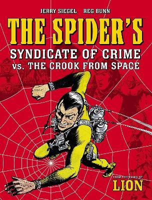 The Spider's Syndicate of Crime vs. The Crook From Space - Jerry Siegel