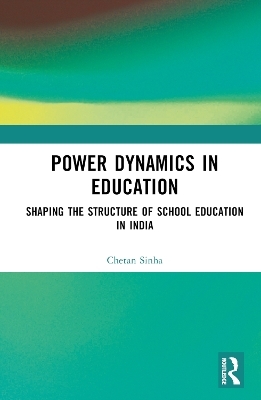 Power Dynamics in Education - Chetan Sinha