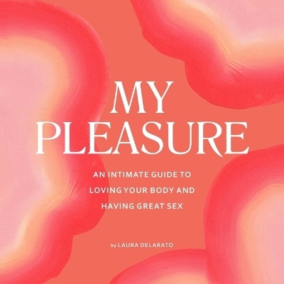 My Pleasure - Laura Delarato