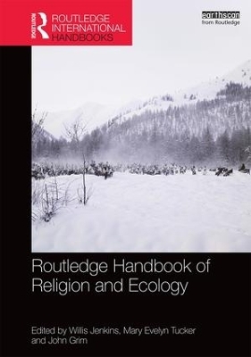 Routledge Handbook of Religion and Ecology - 