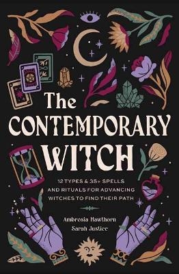 The Contemporary Witch - Ambrosia Hawthorn, Sarah Justice