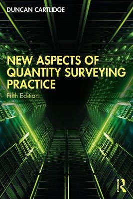 New Aspects of Quantity Surveying Practice - Duncan Cartlidge