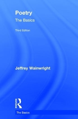 Poetry: The Basics - Jeffrey Wainwright