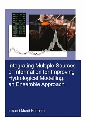 Integrating Multiple Sources of Information for Improving Hydrological Modelling: an Ensemble Approach - Isnaeni Murdi Hartanto