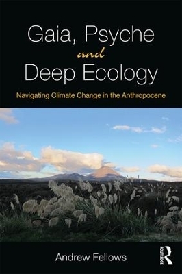 Gaia, Psyche and Deep Ecology - Andrew Fellows