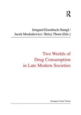 Two Worlds of Drug Consumption in Late Modern Societies - Jacek Moskalewicz