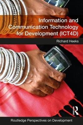 Information and Communication Technology for Development (ICT4D) - Richard Heeks