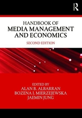 Handbook of Media Management and Economics - 