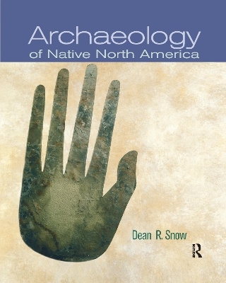 Archaeology of Native North America - Professor Snow