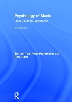 Psychology of Music - Siu-Lan Tan, Peter Pfordresher, Rom Harré