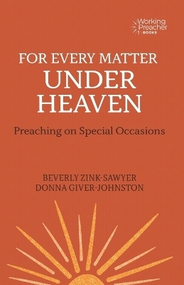 For Every Matter under Heaven - Beverly Zink-Sawyer, Donna Giver-Johnston