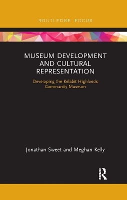 Museum Development and Cultural Representation - Jonathan Sweet, Meghan Kelly