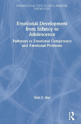Emotional Development from Infancy to Adolescence - Dale F. Hay