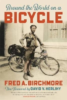 Around the World on a Bicycle - Fred A. Birchmore, David V. Herlihy