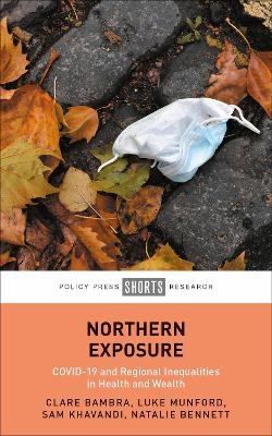 Northern Exposure - Clare Bambra, Luke Munford, Sam Khavandi, Natalie Bennett