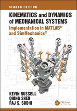 Kinematics and Dynamics of Mechanical Systems, Second Edition - Russell, Kevin; Shen, John Q.; Sodhi, Raj