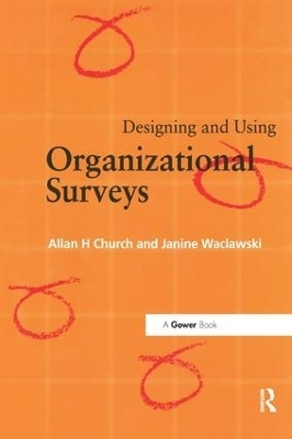 Designing and Using Organizational Surveys - Allan H. Church, Janine Waclawski