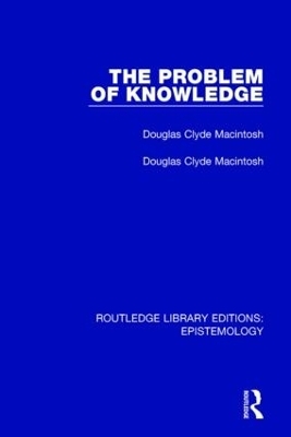 The Problem of Knowledge - Douglas Clyde MacIntosh