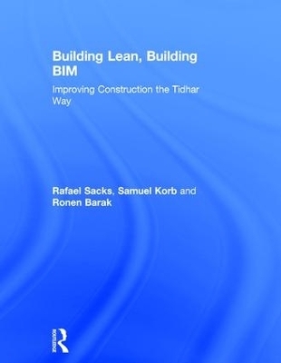 Building Lean, Building BIM - Rafael Sacks, Samuel Korb, Ronen Barak