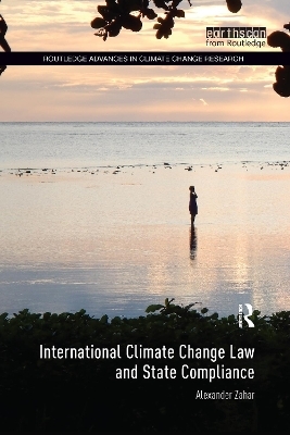 International Climate Change Law and State Compliance - Alexander Zahar