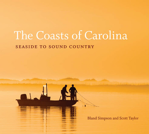 The Coasts of Carolina - Bland Simpson, Scott D. Taylor