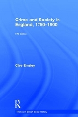 Crime and Society in England, 1750–1900 - Emsley, Clive