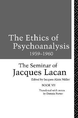 The Ethics of Psychoanalysis 1959-1960 - Jacques Lacan