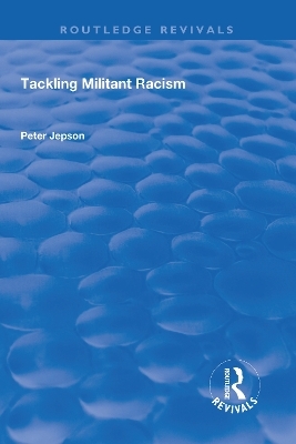 Tackling Militant Racism - Peter Jepson