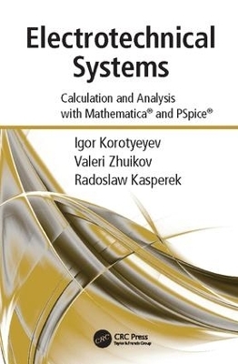 Electrotechnical Systems - Igor Korotyeyev, Valerii Zhuikov, Radoslaw Kasperek
