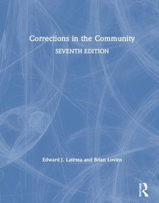 Corrections in the Community - Edward J. Latessa, Brian Lovins