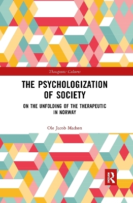 The Psychologization of Society - Ole Jacob Madsen
