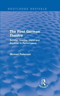 The First German Theatre (Routledge Revivals) - Michael Patterson