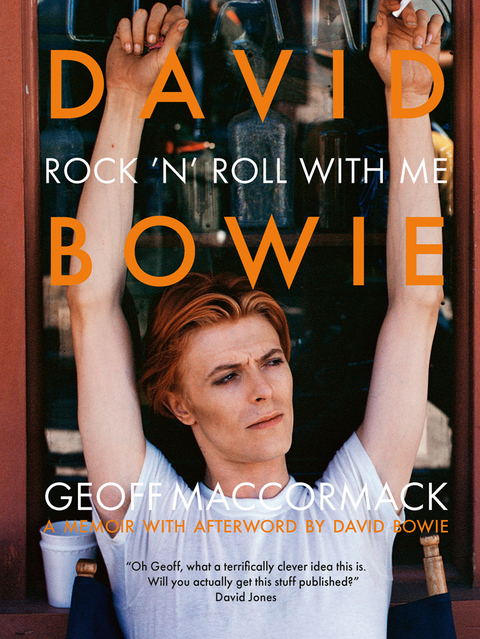David Bowie: Rock ’n’ Roll with Me - Geoff MacCormack