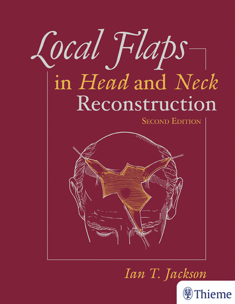 Local Flaps in Head and Neck Reconstruction -  Ian T. Jackson