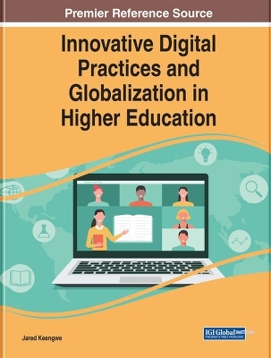 Handbook of Research on Innovative Digital Practices and Globalization in Higher Education - 