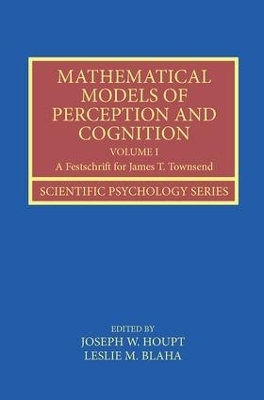 Mathematical Models of Perception and Cognition Volume I - 