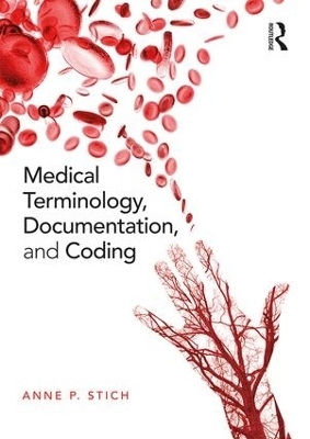 Medical Terminology, Documentation, and Coding - Anne P. Stich