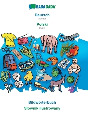 BABADADA, Deutsch - Polski, Bildwörterbuch - Slownik ilustrowany -  Babadada GmbH