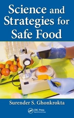 Science and Strategies for Safe Food - Surender S. Ghonkrokta