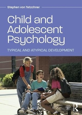 Child and Adolescent Psychology - Stephen Von Tetzchner