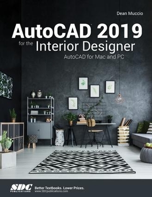 AutoCAD 2019 for the Interior Designer - Dean Muccio