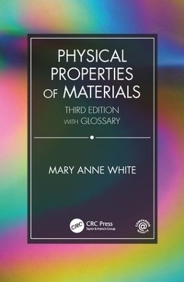 Physical Properties of Materials, Third Edition - Mary Anne White