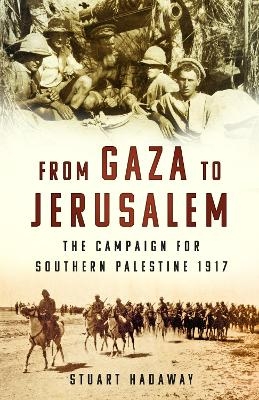 From Gaza to Jerusalem - Stuart Hadaway