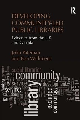 Developing Community-Led Public Libraries - John Pateman, Ken Williment