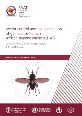 Vector control and the elimination of gambiense human African trypanosomiasis (HAT) -  Food and Agriculture Organization