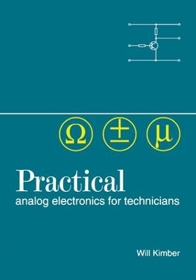 Practical Analog Electronics for Technicians - W A Kimber