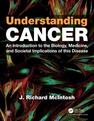 Understanding Cancer - J. Richard McIntosh
