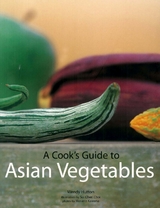 Cook's Guide to Asian Vegetables -  Wendy Hutton