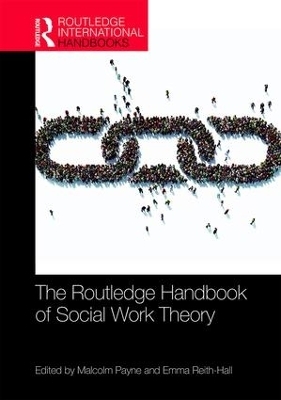 The Routledge Handbook of Social Work Theory - 