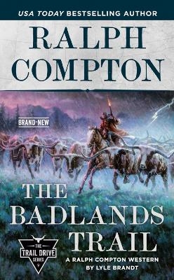 Ralph Compton The Badlands Trail - Lyle Brandt, Ralph Compton